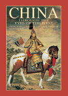 China Through the Eyes of the West: From Marco Polo to the Last Emporer