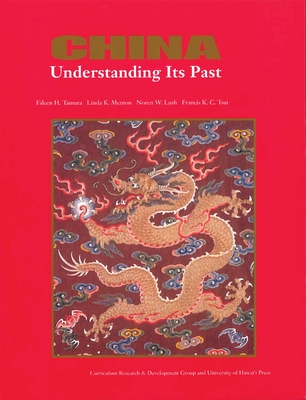 China: Understanding Its Past - Tamura, Eileen H., and etc.