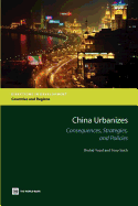 China Urbanizes: Consequences, Strategies, and Policies - Yusuf, Shahid, Professor (Editor), and Saich, Tony, Professor (Editor)