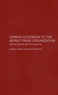 China's Accession to the World Trade Organization: National and International Perspectives