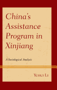 China's Assistance Program in Xinjiang: A Sociological Analysis