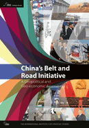 China's Belt and Road Initiative: A Geopolitical and Geo-economic Assessment