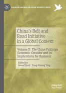 China's Belt and Road Initiative in a Global Context: Volume II: The China Pakistan Economic Corridor and Its Implications for Business