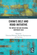 China's Belt and Road Initiative: The Impact on Sub-Regional Southeast Asia