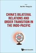 China's Bilateral Relations And Order Transition In The Indo-pacific