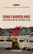 China's Borderlands: The Faultline of Central Asia