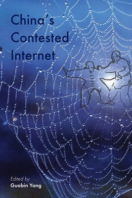 China's Contested Internet - Yang, Guobin (Editor)