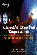 China's Creative Imperative: How Creativity Is Transforming Society and Business in China