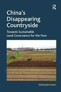 China's Disappearing Countryside: Towards Sustainable Land Governance for the Poor