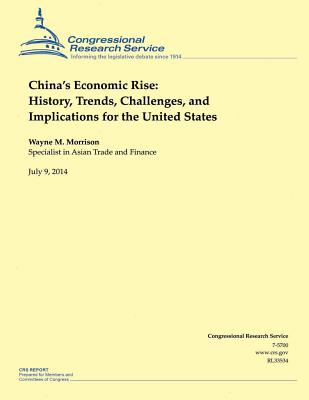 Chinas Economic Rise: History, Trends, Challenges, and Implications for the Uni - Morrison