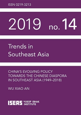 China's Evolving Policy Towards the Chinese Diaspora in Southeast Asia - An, Wu Xiao (Editor)