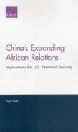 China's Expanding African Relations: Implications for U.S. National Security