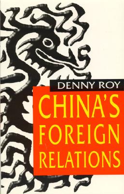 China's Foreign Relations - Roy, Denny