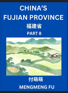 China's Fujian Province (Part 8)- Learn Chinese Characters, Words, Phrases with Chinese Names, Surnames and Geography, Books for Kids, Young and Adults, HSK All Levels to Understand Chinese Geographical Organization
