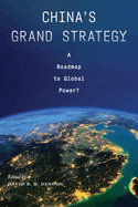 China's Grand Strategy: A Roadmap to Global Power?