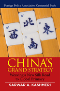 China's Grand Strategy: Weaving a New Silk Road to Global Primacy