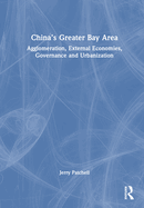 China's Greater Bay Area: Agglomeration, External Economies, Governance and Urbanization
