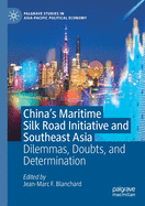 China's Maritime Silk Road Initiative and Southeast Asia: Dilemmas, Doubts, and Determination