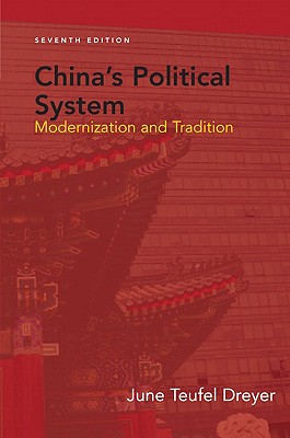 China's Political System: Modernization and Tradition - Dreyer, June Teufel
