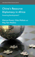 China's Resource Diplomacy in Africa: Powering Development?