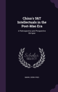 China's S&T Intellectuals in the Post-Mao Era: A Retrospective and Prospective Glimpse