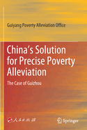 China's Solution for Precise Poverty Alleviation: The Case of Guizhou
