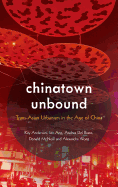 Chinatown Unbound: Trans-Asian Urbanism in the Age of China
