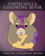 Chinchilla Coloring Book: 30 Simple Cute line drawing Chinchilla Easy Coloring Pages For Adults Or Children