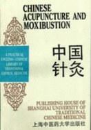 Chinese Acupuncture and Moxibustion - 