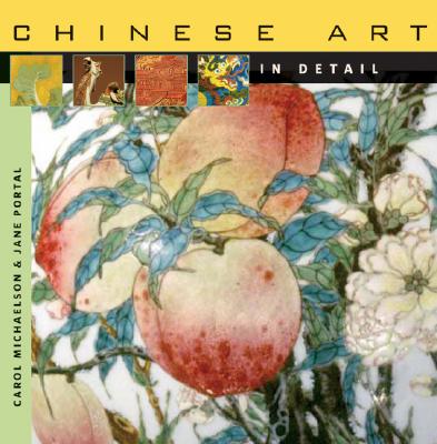 Chinese Art in Detail - Michaelson, Carol, and Portal, Jane