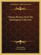 Chinese Bronzes From The Buckingham Collection