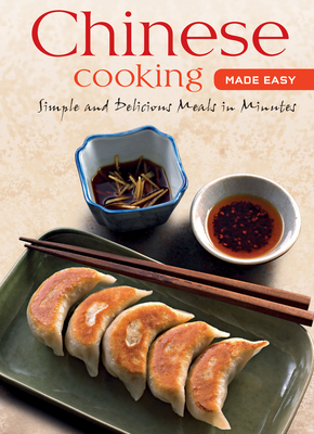 Chinese Cooking Made Easy: Simples and Delicious Meals in Minutes [Chinese Cookbook, 55 Recipes] - Reid, Daniel