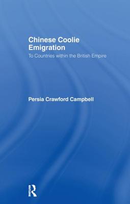 Chinese Coolie Emigration to Canada - Campbell, Perisa