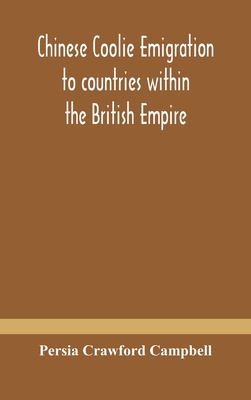 Chinese coolie emigration to countries within the British Empire - Crawford Campbell, Persia