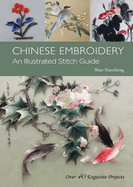 Chinese Embroidery: An Illustrated Stitch Guide