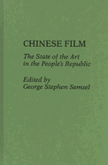 Chinese Film: The State of the Art in the People's Republic