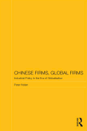 Chinese Firms, Global Firms: Industrial Policy in the Age of Globalization