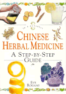 Chinese Herbal Medicine: A Step-By-Step Guide