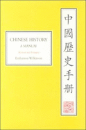 Chinese History: A Manual, Revised and Enlarged Edition