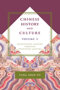 Chinese History and Culture: Seventeenth Century Through Twentieth Century, Volume 2