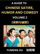 Chinese Humor and Comedy for Kids (Part 2)- Laughing at Life, A Guide to Chinese Satire for Young, Teens and Adults, Discover Satirical Humor, Learn and Improve Reading Funny Chinese Essays and Stories, Foreigner's Introduction to Easy Lessons of Mandarin