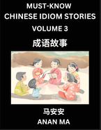 Chinese Idiom Stories (Part 3)- Learn Chinese History and Culture by Reading Must-know Traditional Chinese Stories, Easy Lessons, Vocabulary, Pinyin, English, Simplified Characters, HSK All Levels