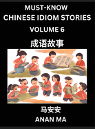 Chinese Idiom Stories (Part 6)- Learn Chinese History and Culture by Reading Must-know Traditional Chinese Stories, Easy Lessons, Vocabulary, Pinyin, English, Simplified Characters, HSK All Levels