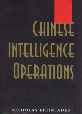 Chinese Intelligence Operations - Eftimiades, Nicholas