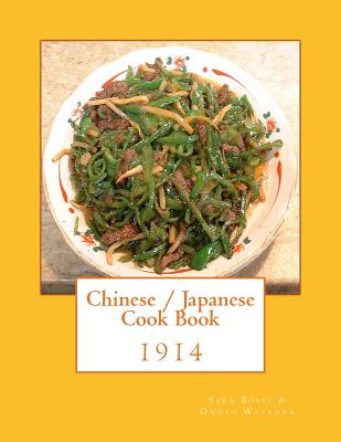 Chinese / Japanese Cook Book - Watanna, Onoto, and Goodblood, Georgia (Introduction by), and Bosse, Sara