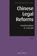 Chinese Legal Reforms: Transformations in a Decade