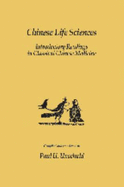 Chinese Life Sciences: Introductory Readings in Classical Chinese Medicine: Sixty Texts with Vocabulary and Translation, a Guide to Research AIDS, and a General Glossary