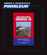 Chinese (Mandarin) III: Learn to Speak and Understand Mandarin with Pimsleur Language Programs