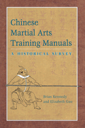 Chinese Martial Arts Training Manuals: A Historical Survey