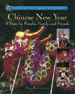 Chinese New Year: A Time for Parades, Family, and Friends